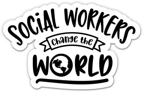 Sosyal Hizmet Uzmanları Dünyayı Değiştir Sticker-3 laptop etiketi - Araba, Telefon, Su Şişesi için Su Geçirmez Vinil - Sosyal