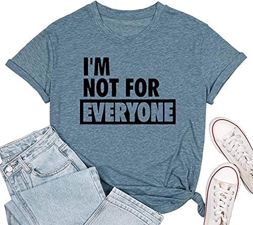 Ben Herkes için Değil Gömlek Kadınlar için Komik Söyleyerek Sarcastic T-Shirt Yenilik Mektup Grafik Baskı Rahat Kısa Kollu
